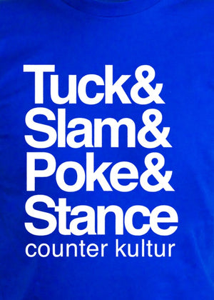 Tuck & Slam & Poke & Stance Royal Shirt