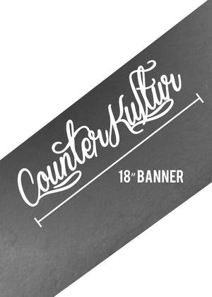 18" Counter Kultur Script Banner
